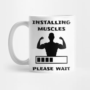 Installing muscles, please wait Mug